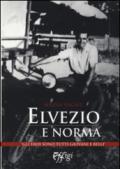 Elvezio e Norma. Gli eroi sono tutti giovani e belli