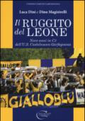 Il ruggito del leone. Nove anni in C2 dell'U.S. Castelnuovo Garfagnana. Ediz. illustrata