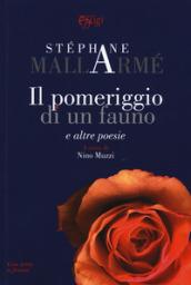 Il pomeriggio di un fauno e altre poesie