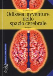 Odissea: avventure nello spazio cerebrale