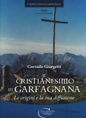 Il cristianesimo in Garfagnana. Le origini e la sua diffusione