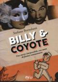 Billy e coyote. Una storia (im)possibile, con tanto di fazioso commentario