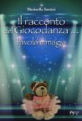 Il racconto del giocodanza... favola e magia