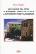 Le religiose e la città: il monastero di Santa Caterina a Montalcino nell'età moderna