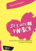 Se l'amore finisce. Storia di un naufragio sentimentale