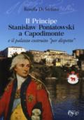 Il principe Stanislaw Poniatowski a Capodimonte