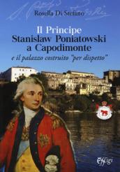 Il principe Stanislaw Poniatowski a Capodimonte