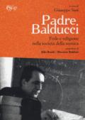 Padre Balducci. Fede e religione nella società