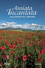 Amiata incantata. Alla scoperta del territorio