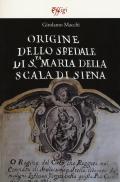 Origine dello Spedale di S.ta Maria della Scala di Siena