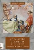 Un mistero di dolore e di luce. Margherita da Città di Castello