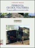 Ferrovia Cecina-Volterra. Il trasporto pubblico in un territorio isolato