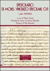 Epistolario di mons. Vincenzo Ercolani, O. P.. 1.1538-1566