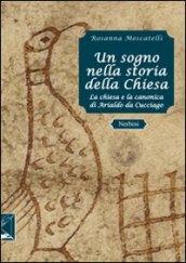 Un sogno nella storia della Chiesa. La canonica di Arialdo a Cucciago