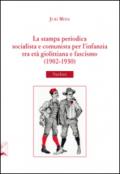 La stampa periodica socialista e comunista per l'infanzia tra età giolittiana e fascismo (1902-1930)