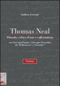 Thomas Neal. Filosofo, critico d'arte e collezionista