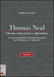 Thomas Neal. Filosofo, critico d'arte e collezionista