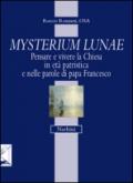 Mysterium lunae. Pensare e vivere la Chiesa in età patristica e nelle parole di papa Francesco