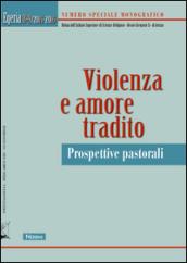 Egeria. Rivista dell'Istituto Superiore di scienze religiose «Beato Gregorio X» di Arezzo vol. 8-9. Violenza e amore tradito. Prospettive pastorali