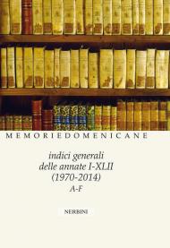 Memorie domenicane. Vol. 49: Indici generali delle annate I/XLII.