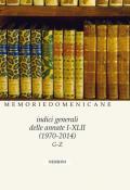 Memorie domenicane. Vol. 50: Indici generali delle annate I-XLII (1970-2014).