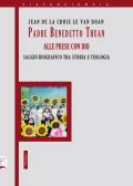 Padre Benedetto Thuan alle prese con Dio. Saggio biografico tra storia e teologia