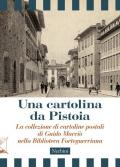 Una cartolina da Pistoia. La collezione di cartoline postali di Guido Macciò nella Biblioteca Forteguerriana