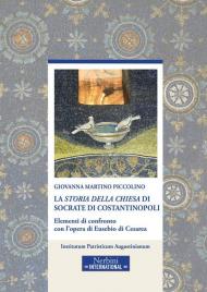 La «Storia della Chiesa» di Socrate di Costantinopoli. Elementi di confronto con l'opera di Eusebio di Cesarea