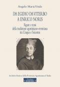 Da Egidio da Viterbo a Enrico Noris. Figure e temi della tradizione agostiniano-eremitana tra Cinque e Seicento