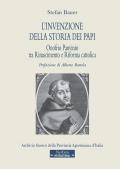 L'invenzione della storia dei papi. Onofrio Panvinio tra Rinascimento e Riforma cattolica