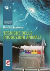 Tecniche delle produzioni animali. Per gli Ist. tecnici. Con espansione online