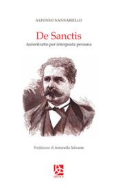 De Sanctis. Autoritratto per interposta persona