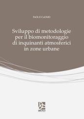 Sviluppo di metodologie per il biomonitoraggio di inquinanti atmosferici in zone urbane