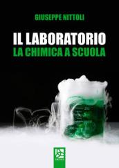 Il laboratorio. La chimica a scuola