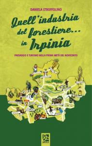 Quell'industria del forestiere... In Irpinia. Paesaggio e turismo nella prima metà del novecento