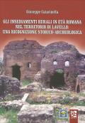 Gli insediamenti rurali in età romana nel territorio di Lavello: una ricognizione storico-archeologica