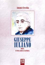 Giuseppe Iuliano. Poeta in vena lirica e satirica