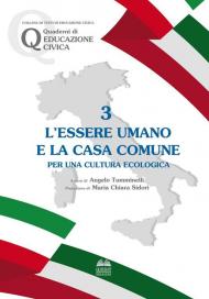 L'essere umano e la casa comune. Per una cultura ecologica