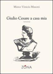 Giulio Cesare a casa mia