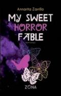 My sweet horror fable