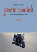 Giorni nomadi. Dal Friuli alla Mongolia in moto