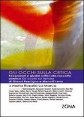 Gli occhi sulla critica. Recensioni e giudizi critici sulla raccolta. Gli occhi sul tempo di Gianni Rescigno e Menotti Lerro