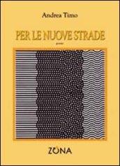 Per le nuove strade