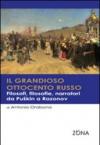 Il grandioso Ottocento russo. Filosofi, filosofie, narratori da Puskin a Razonov