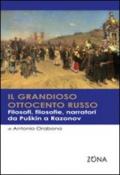 Il grandioso Ottocento russo. Filosofi, filosofie, narratori da Puskin a Razonov