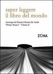 Saper leggere il libro del mondo. Antologia del premio Fabrizio De André «Parlare musica»: 2