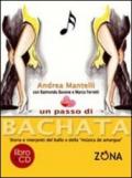 Un passo di bachata. Storia e interpreti del ballo e della «musica de amrgu'e». Con CD Audio