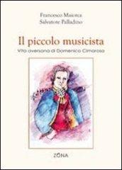 Il piccolo musicista. Vita aversana di Domenico Cimarosa