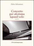 Concerto per aforisma (quasi) solo