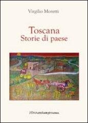 Toscana. Storie di paese